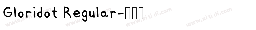 Gloridot Regular字体转换